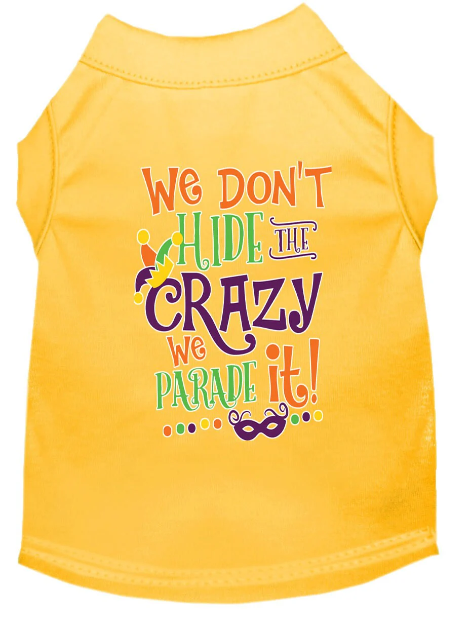 Mardi Gras Pet Dog & Cat Shirt Screen Printed, "We Don't Hide the Crazy, We Parade It" - Image 8