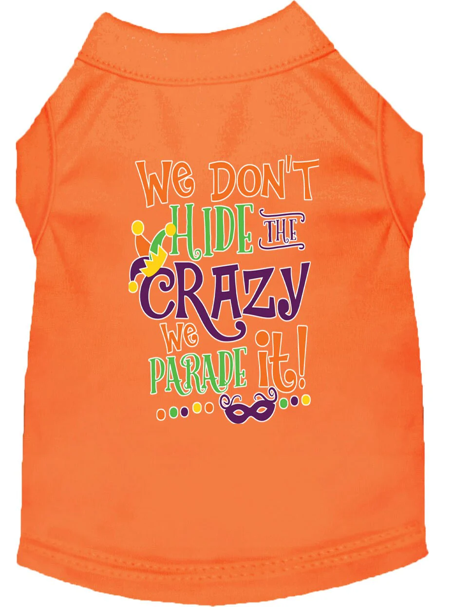 Mardi Gras Pet Dog & Cat Shirt Screen Printed, "We Don't Hide the Crazy, We Parade It" - Image 9