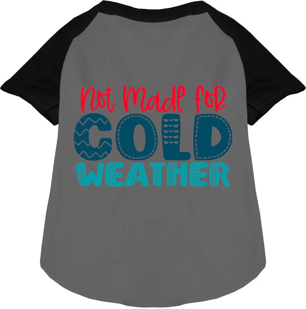 Not Made for Cold Weather Pet Raglan Shirt - Image 3