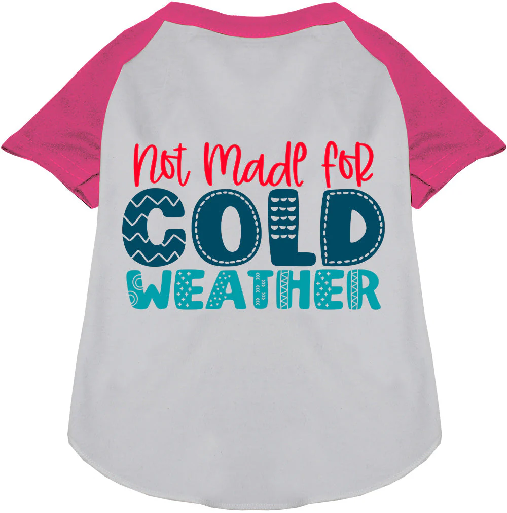 Not Made for Cold Weather Pet Raglan Shirt - Image 5
