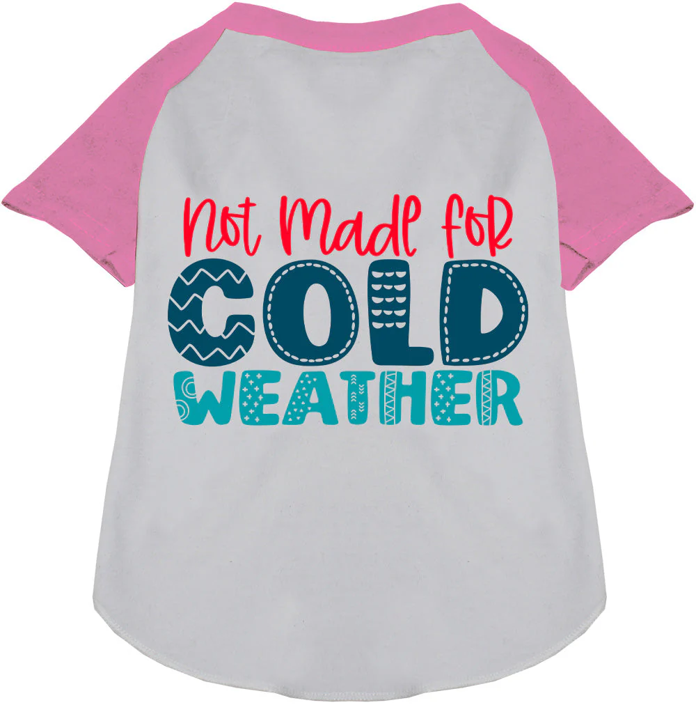 Not Made for Cold Weather Pet Raglan Shirt - Image 6