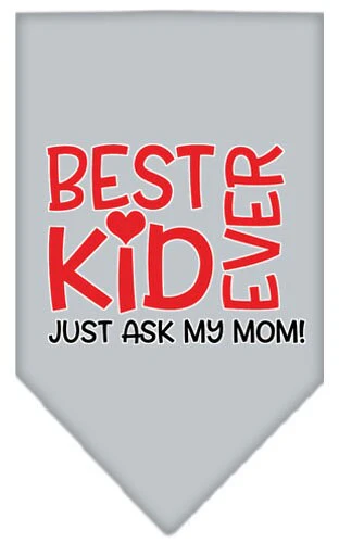 Pet and Dog Bandana Screen Printed, "Best Kid Ever, Just Ask My Mom" - Image 3