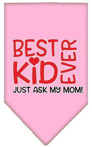 Pet and Dog Bandana Screen Printed, "Best Kid Ever, Just Ask My Mom" - Image 4