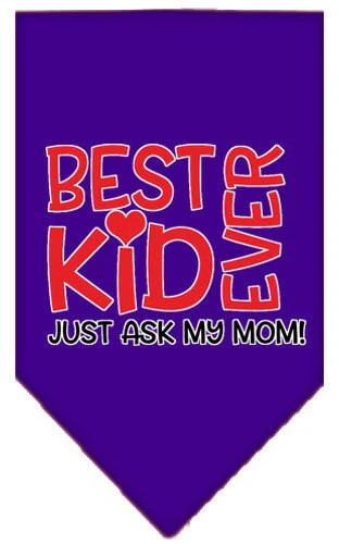 Pet and Dog Bandana Screen Printed, "Best Kid Ever, Just Ask My Mom" - Image 5