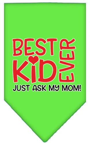 Pet and Dog Bandana Screen Printed, "Best Kid Ever, Just Ask My Mom" - Image 7