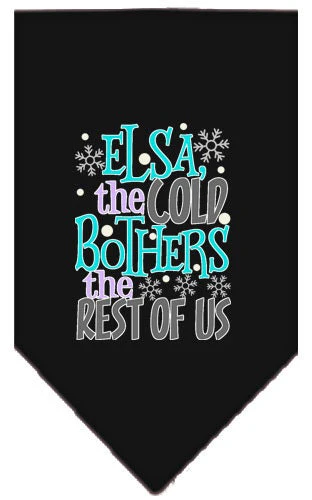 Pet and Dog Bandana Screen Printed, "Elsa, The Cold Bothers The Rest Of Us" - Image 2