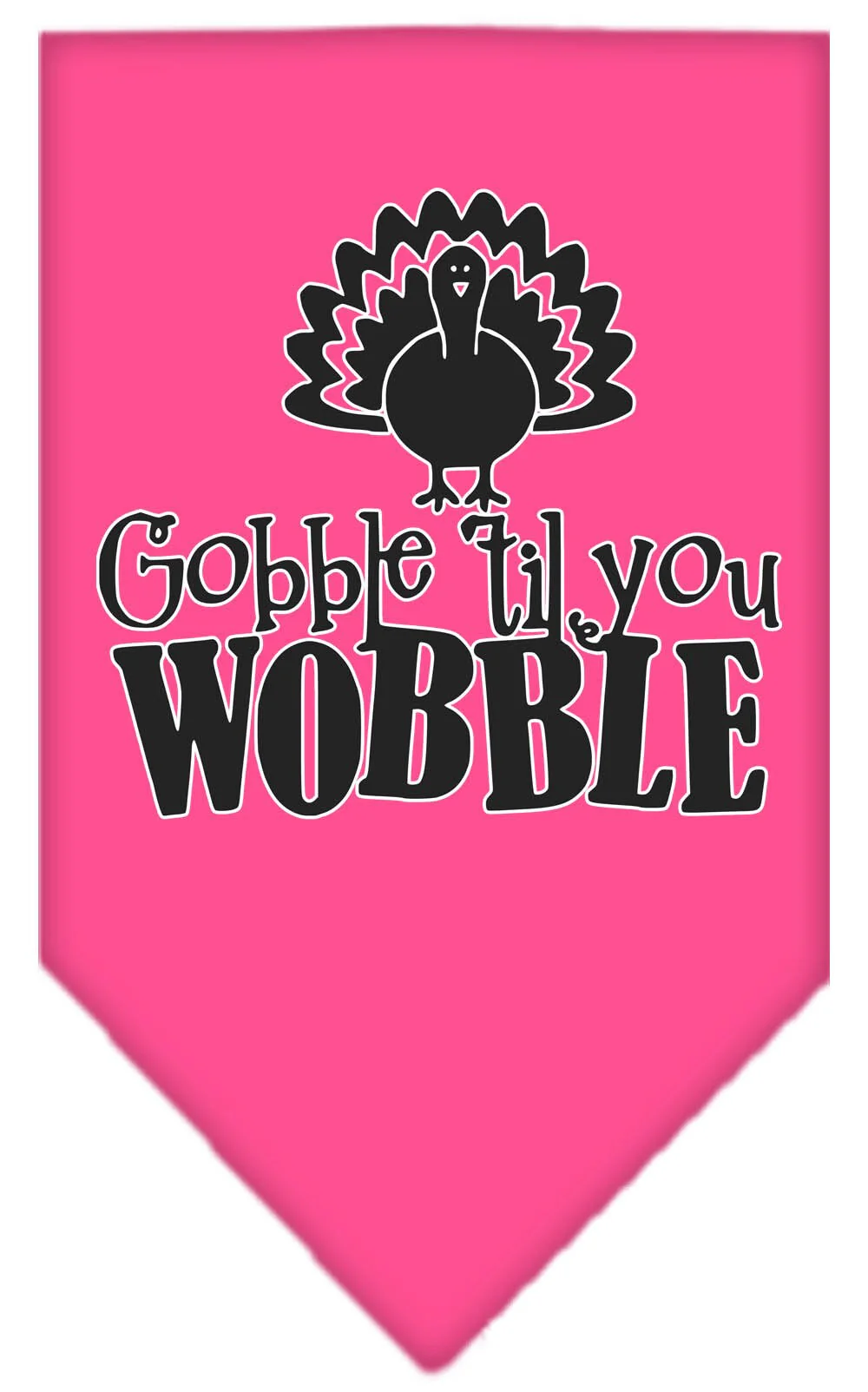 Pet and Dog Bandana Screen Printed, "Gobble Til You Wobble" - Image 2
