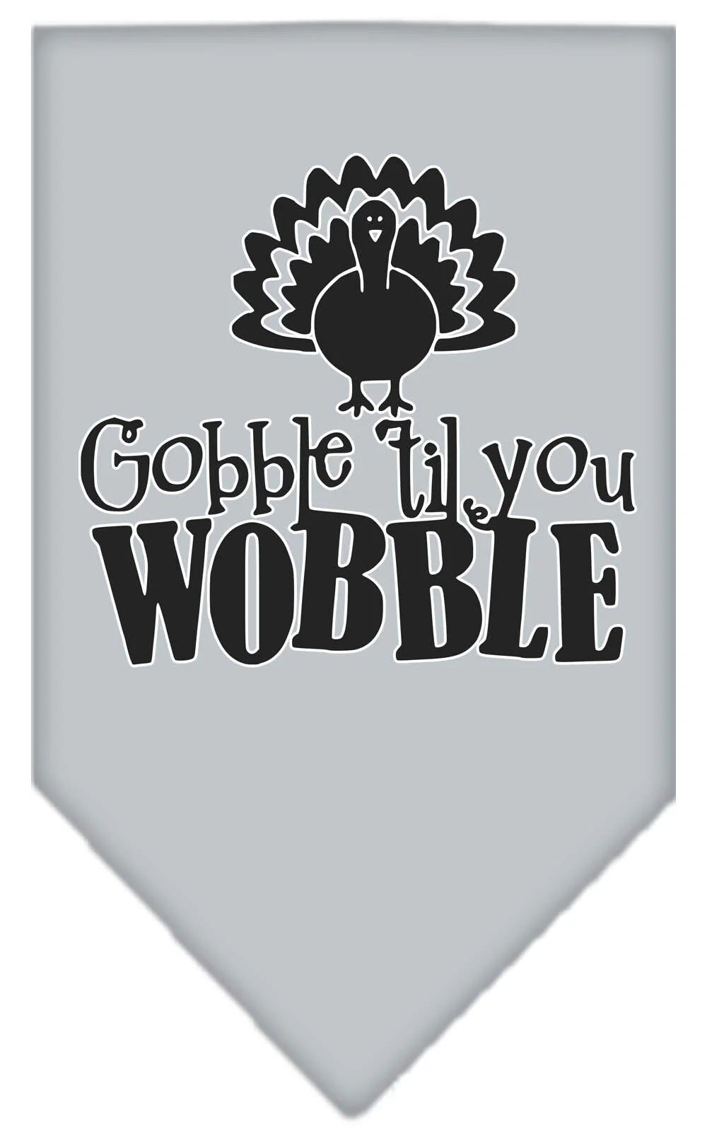 Pet and Dog Bandana Screen Printed, "Gobble Til You Wobble" - Image 3