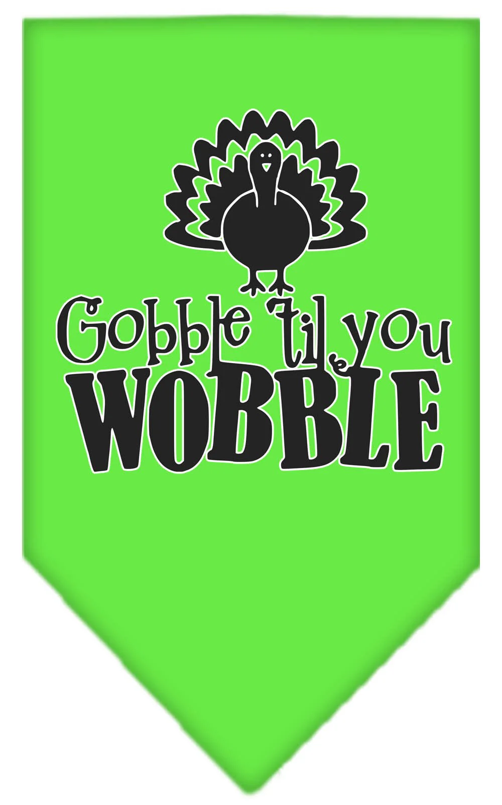 Pet and Dog Bandana Screen Printed, "Gobble Til You Wobble" - Image 4