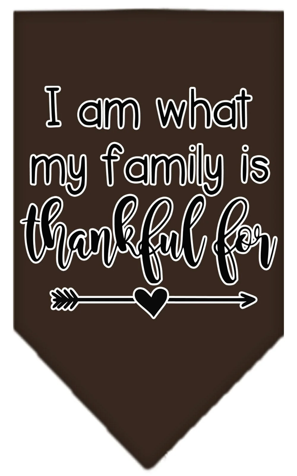 Pet and Dog Bandana Screen Printed, "I Am What My Family Is Thankful For" - Image 8
