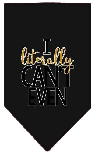 Pet and Dog Bandana Screen Printed, "I Literally Can't Even" - Image 2
