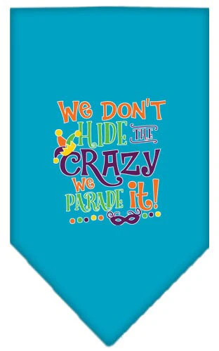Pet and Dog Bandana Screen Printed, "We Don't Hide The Crazy, We Parade It" - Image 10