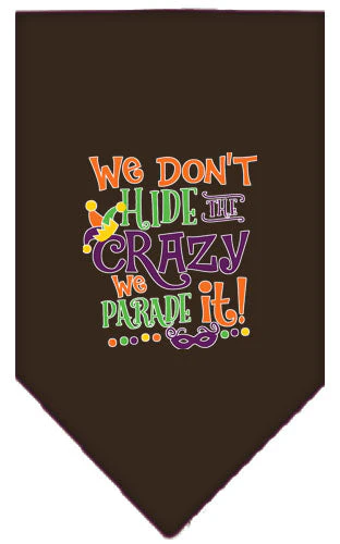 Pet and Dog Bandana Screen Printed, "We Don't Hide The Crazy, We Parade It" - Image 11