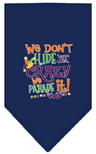 Pet and Dog Bandana Screen Printed, "We Don't Hide The Crazy, We Parade It" - Image 14