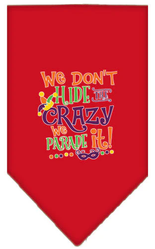 Pet and Dog Bandana Screen Printed, "We Don't Hide The Crazy, We Parade It" - Image 15
