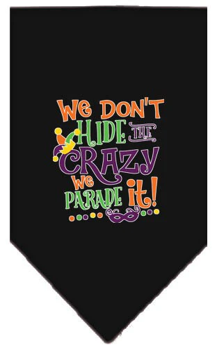 Pet and Dog Bandana Screen Printed, "We Don't Hide The Crazy, We Parade It" - Image 2