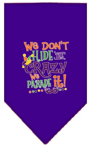 Pet and Dog Bandana Screen Printed, "We Don't Hide The Crazy, We Parade It" - Image 4