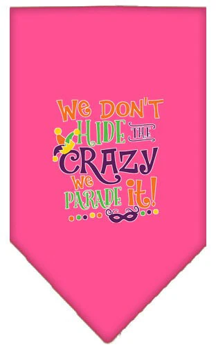 Pet and Dog Bandana Screen Printed, "We Don't Hide The Crazy, We Parade It" - Image 8