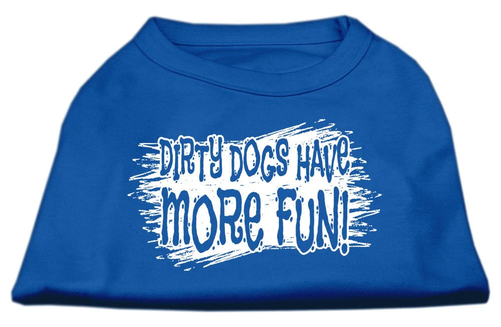 Pet Dog & Cat Shirt Screen Printed, "Dirty Dogs Have More Fun" - Image 8