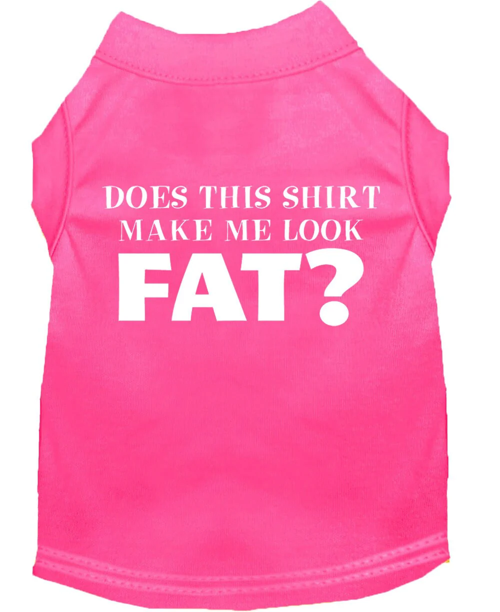 Pet Dog & Cat Shirt Screen Printed, "Does This Shirt Make Me Look Fat?" - Image 5