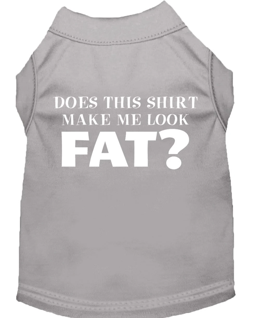 Pet Dog & Cat Shirt Screen Printed, "Does This Shirt Make Me Look Fat?" - Image 6