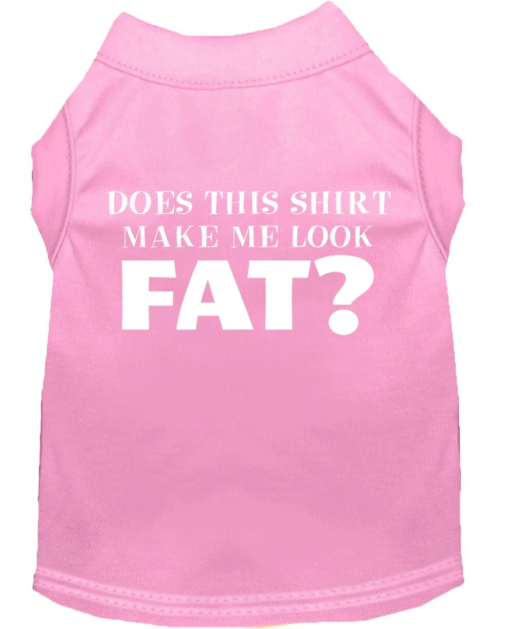 Pet Dog & Cat Shirt Screen Printed, "Does This Shirt Make Me Look Fat?" - Image 7