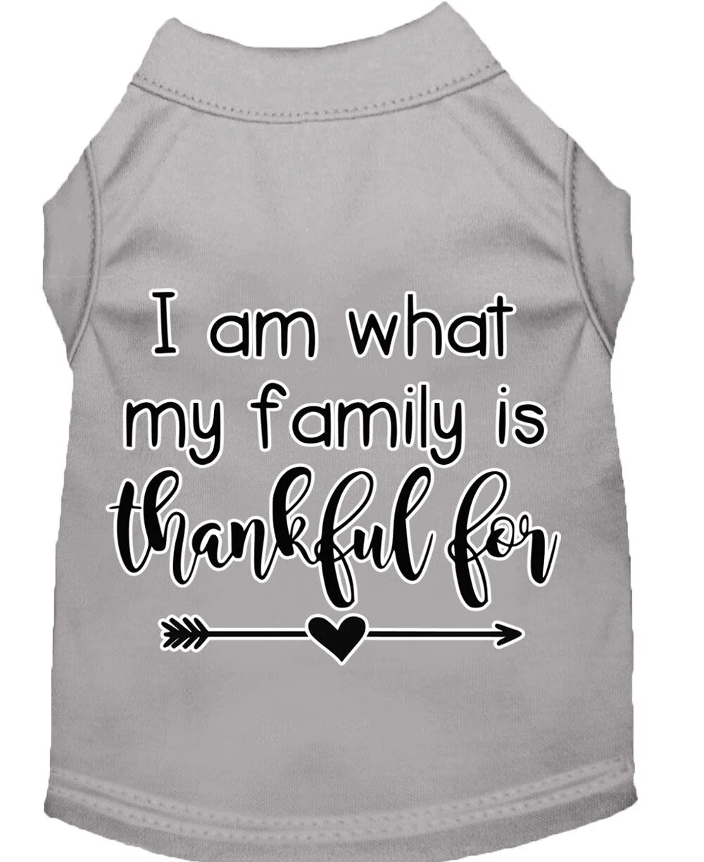 Pet Dog & Cat Shirt Screen Printed, "I Am What My Family Is Thankful For" - Image 10