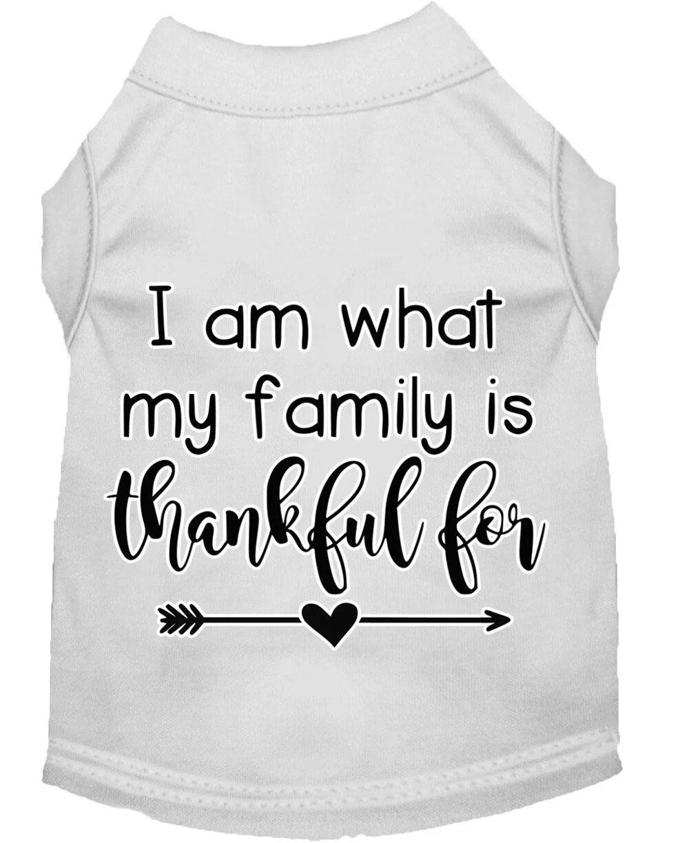 Pet Dog & Cat Shirt Screen Printed, "I Am What My Family Is Thankful For" - Image 6