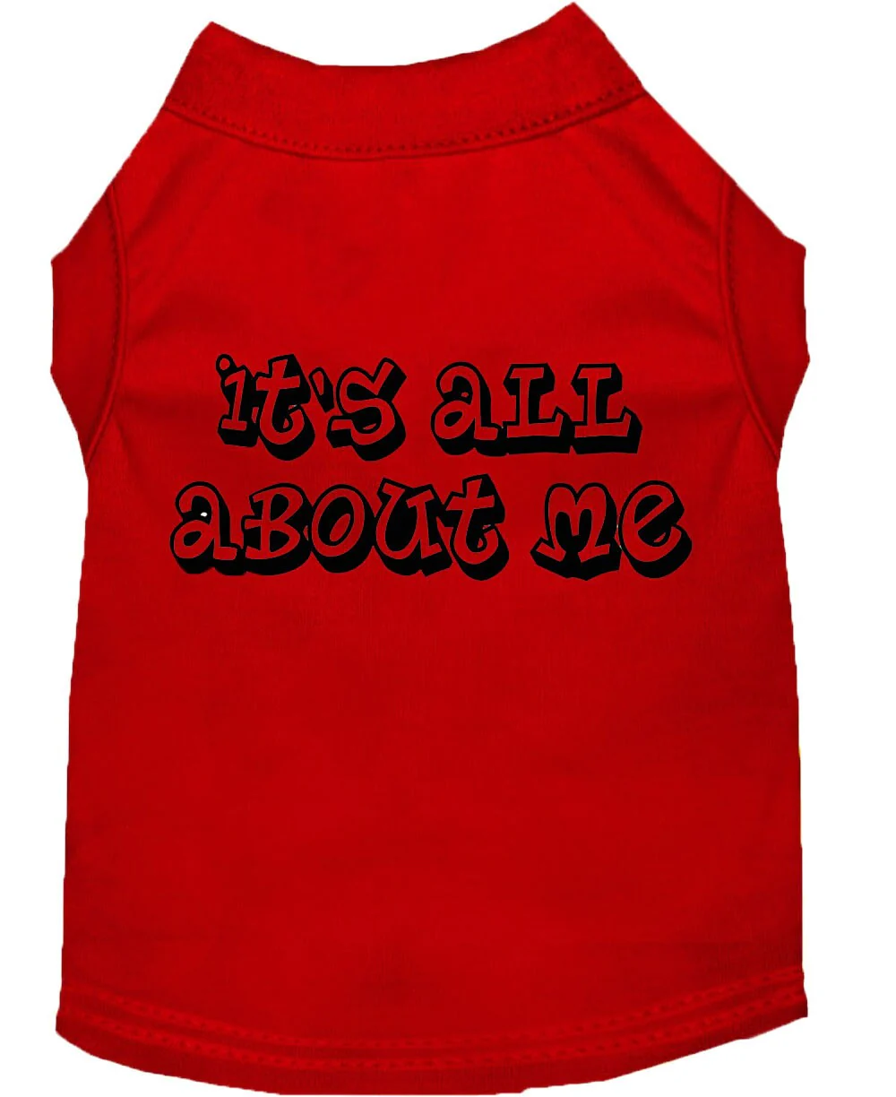 Pet Dog & Cat Shirt Screen Printed, "It's All About Me" - Image 3