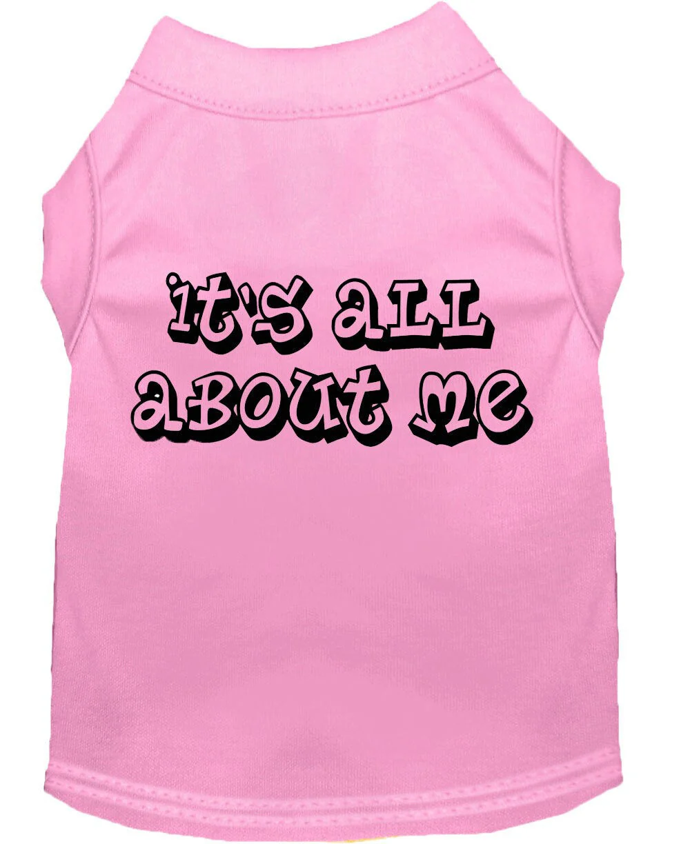 Pet Dog & Cat Shirt Screen Printed, "It's All About Me" - Image 9
