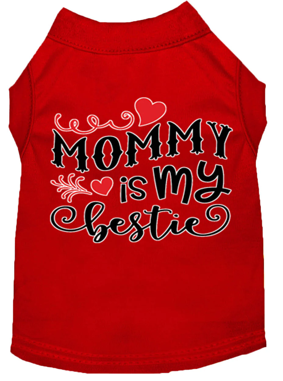 Pet Dog & Cat Shirt Screen Printed, "Mommy is my Bestie" - Image 11