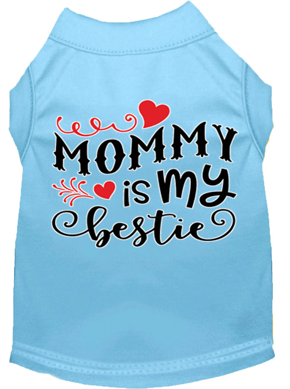 Pet Dog & Cat Shirt Screen Printed, "Mommy is my Bestie" - Image 14