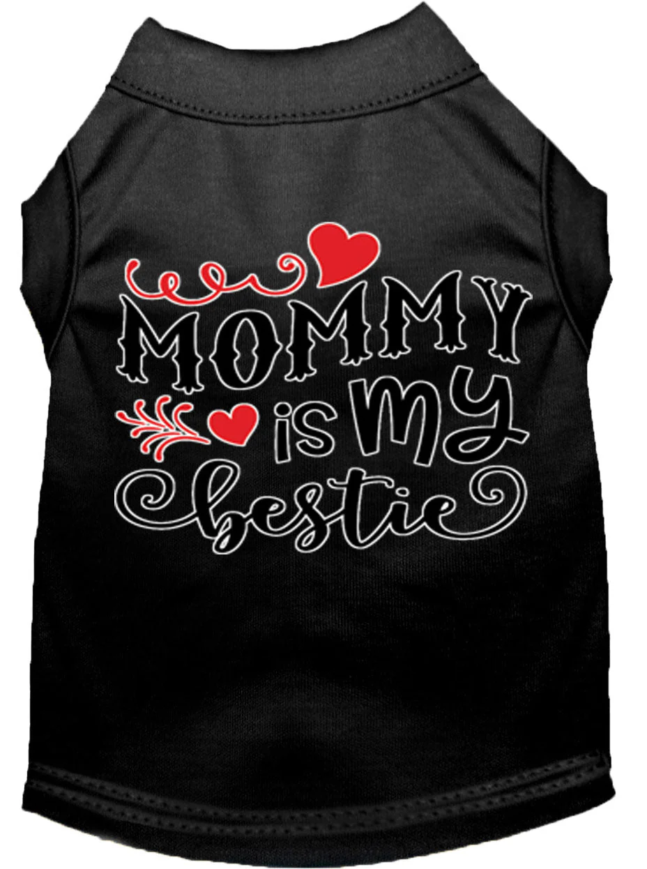 Pet Dog & Cat Shirt Screen Printed, "Mommy is my Bestie" - Image 4