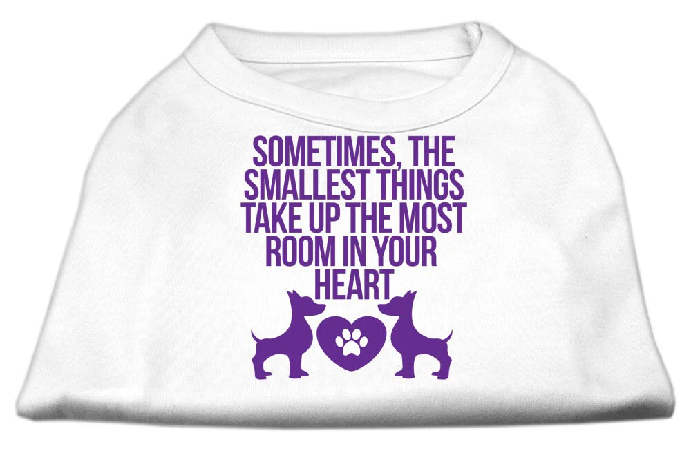 Pet Dog & Cat Shirt Screen Printed, "Sometimes The Smallest Things Take Up The Most Room In Your Heart" - Image 3