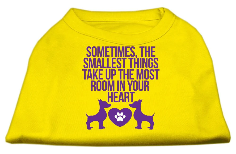 Pet Dog & Cat Shirt Screen Printed, "Sometimes The Smallest Things Take Up The Most Room In Your Heart" - Image 9