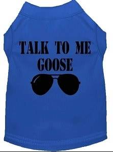 Pet Dog & Cat Shirt Screen Printed, "Talk To Me Goose" - Image 3