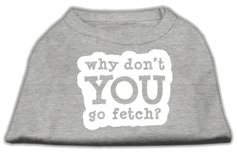 Pet Dog & Cat Shirt Screen Printed, "Why Don't You Go Fetch?" - Image 9