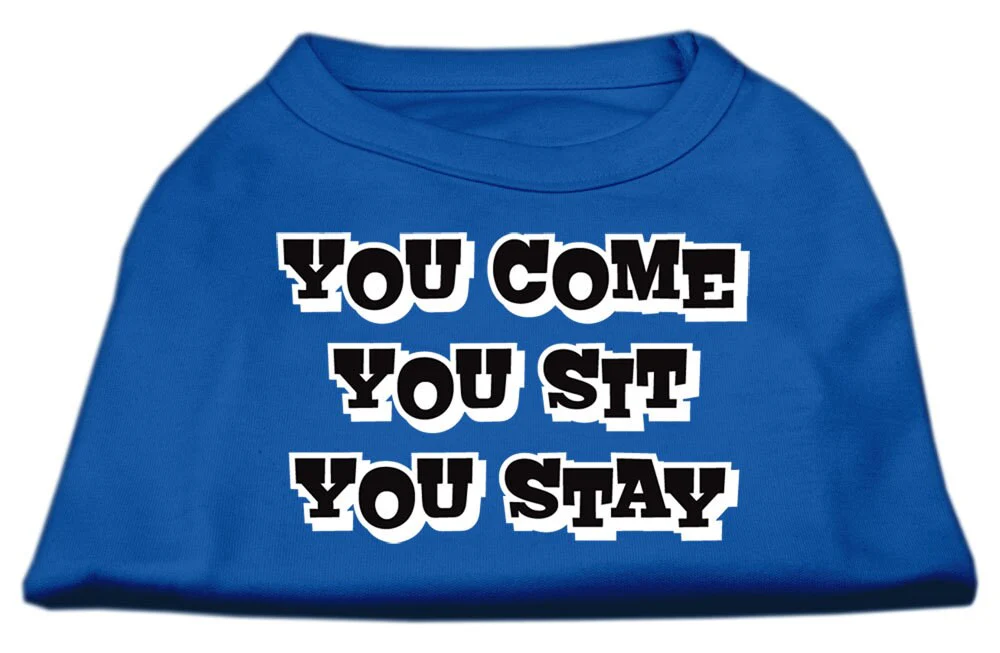 Pet Dog & Cat Shirt Screen Printed, "You Come, You Sit, You Stay" - Image 4