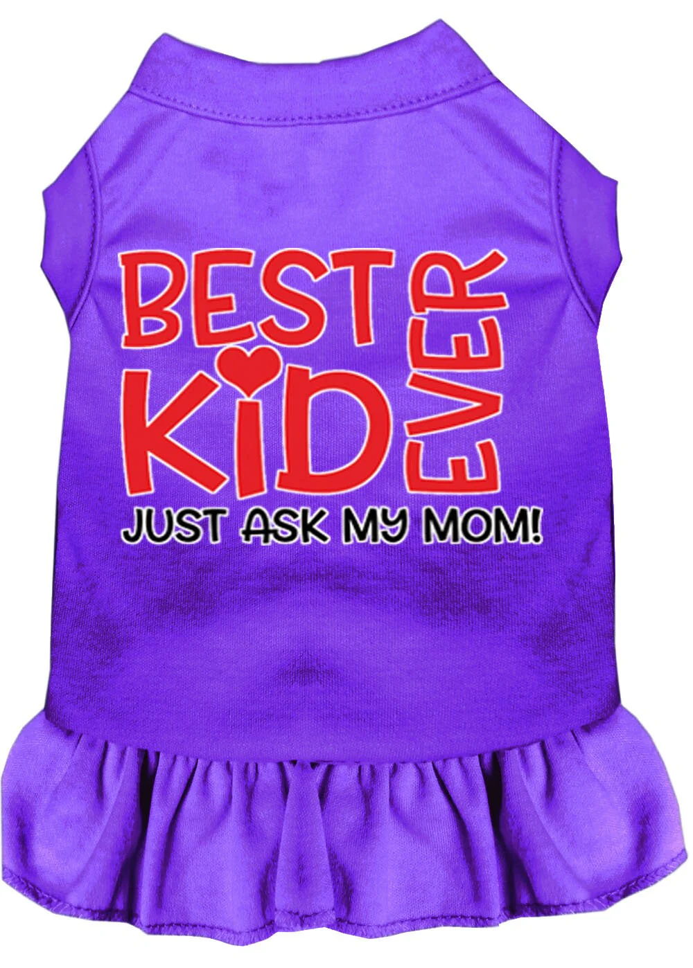Pet Dress "Best Kid Ever, Just Ask My Mom" - Image 7