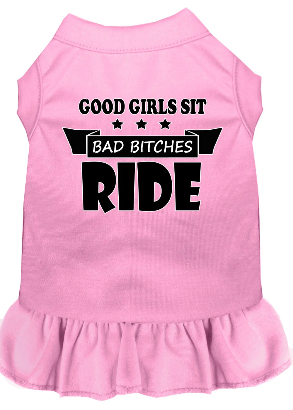 Pet Dress "Good Girls Sit, Bad Bitches Ride" - Image 4