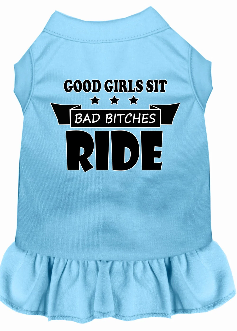 Pet Dress "Good Girls Sit, Bad Bitches Ride" - Image 9