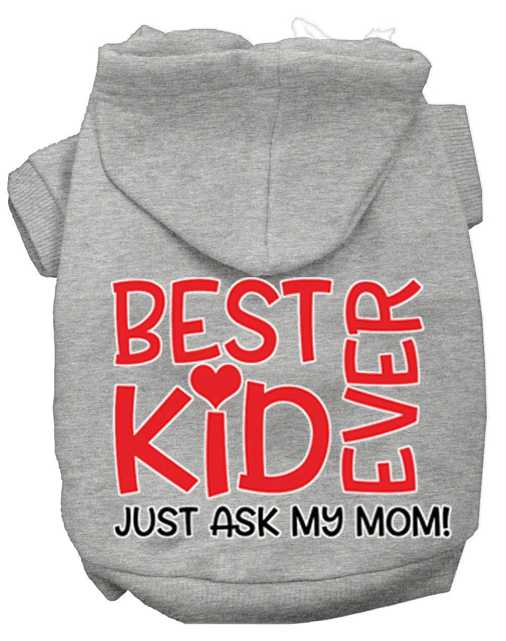 Pet Hoodie "Best Kid Ever, Just Ask My Mom" - Image 6