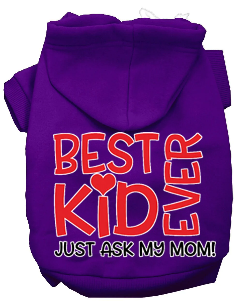 Pet Hoodie "Best Kid Ever, Just Ask My Mom" - Image 8