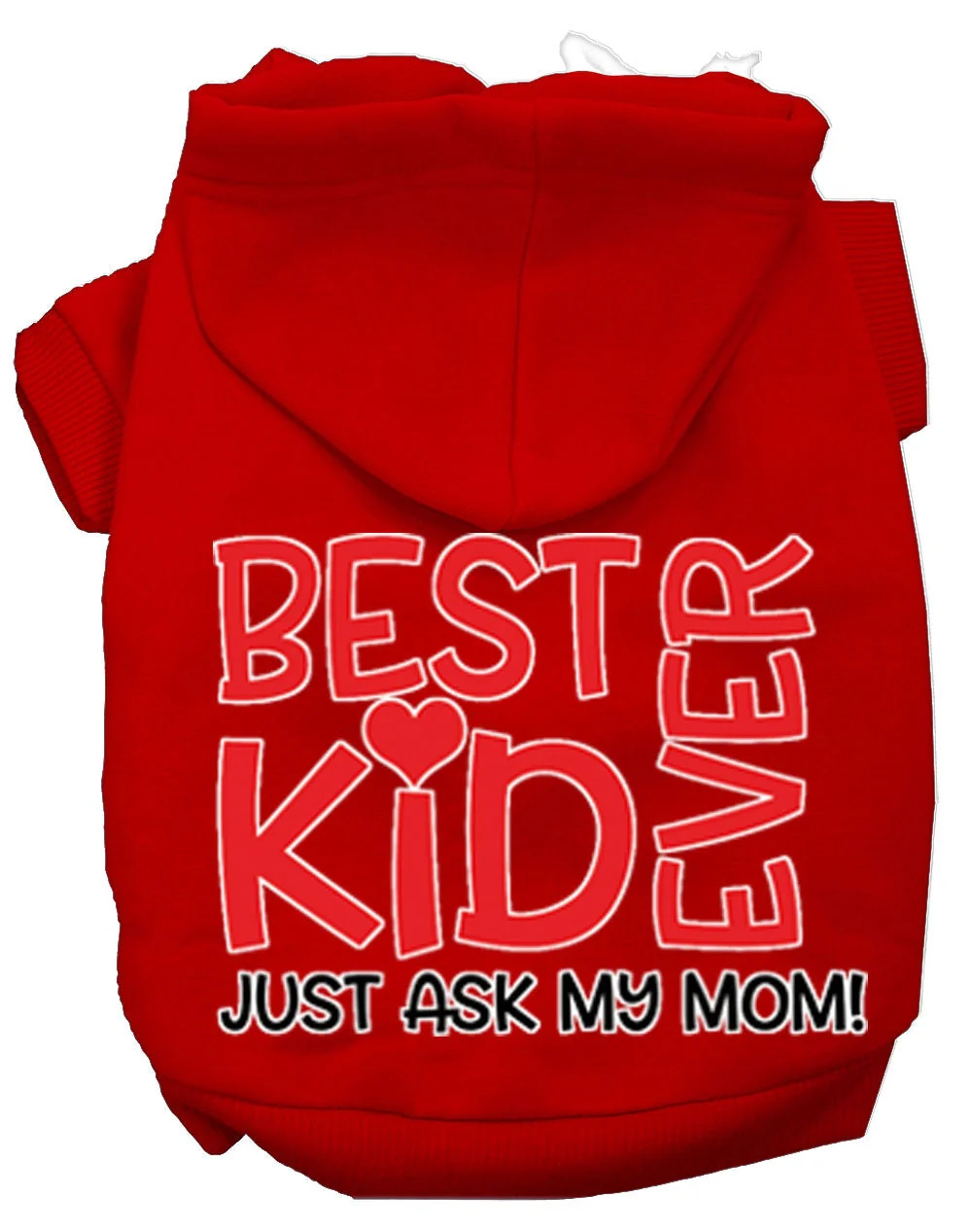 Pet Hoodie "Best Kid Ever, Just Ask My Mom" - Image 9