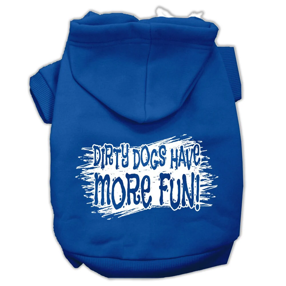 Pet Hoodie "Dirty Dogs Have More Fun" - Image 5