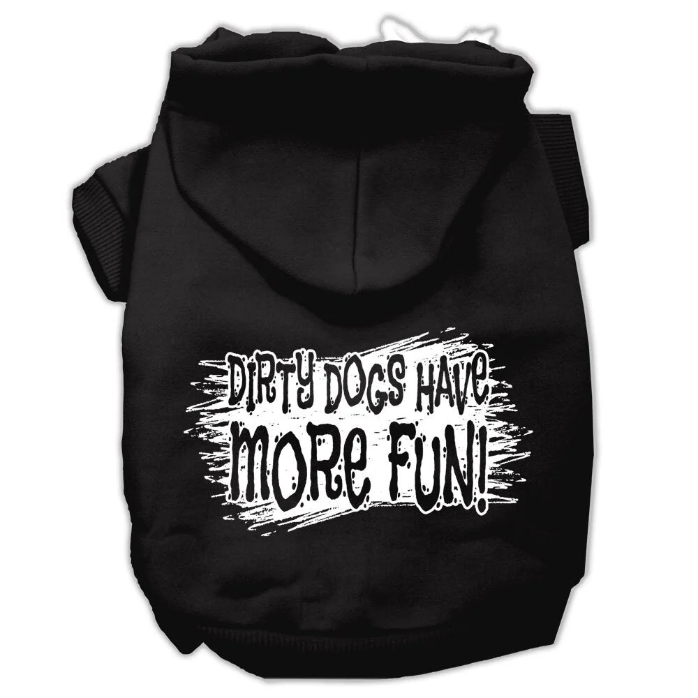 Pet Hoodie "Dirty Dogs Have More Fun" - Image 7