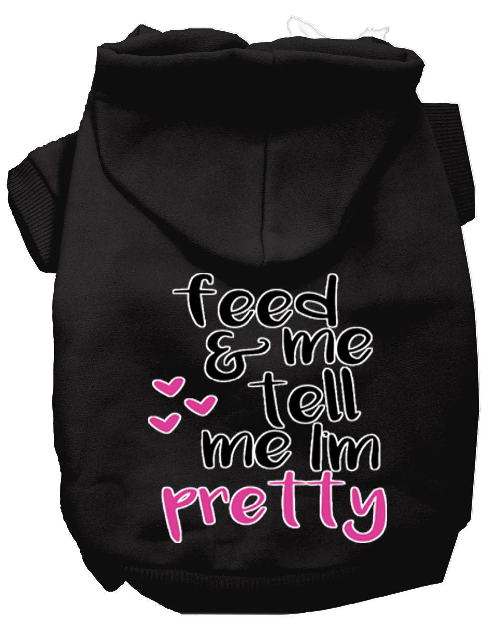 Pet Hoodie "Feed Me, & Tell Me I'm Pretty" - Image 3