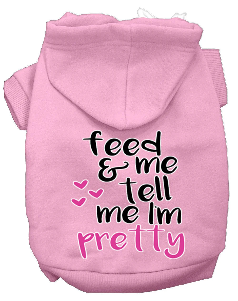 Pet Hoodie "Feed Me, & Tell Me I'm Pretty" - Image 6