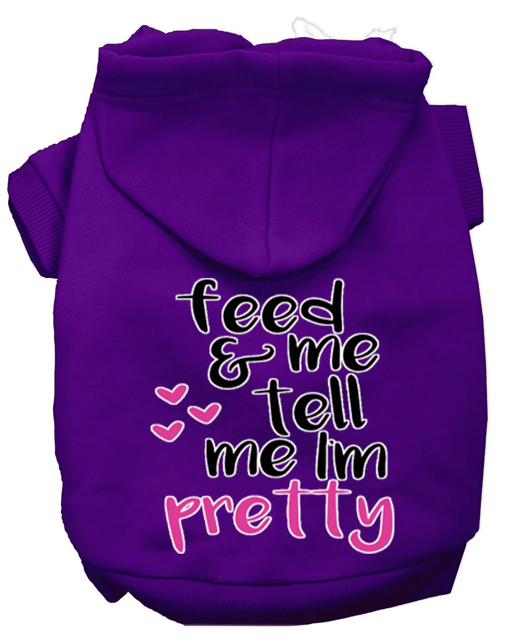 Pet Hoodie "Feed Me, & Tell Me I'm Pretty" - Image 7