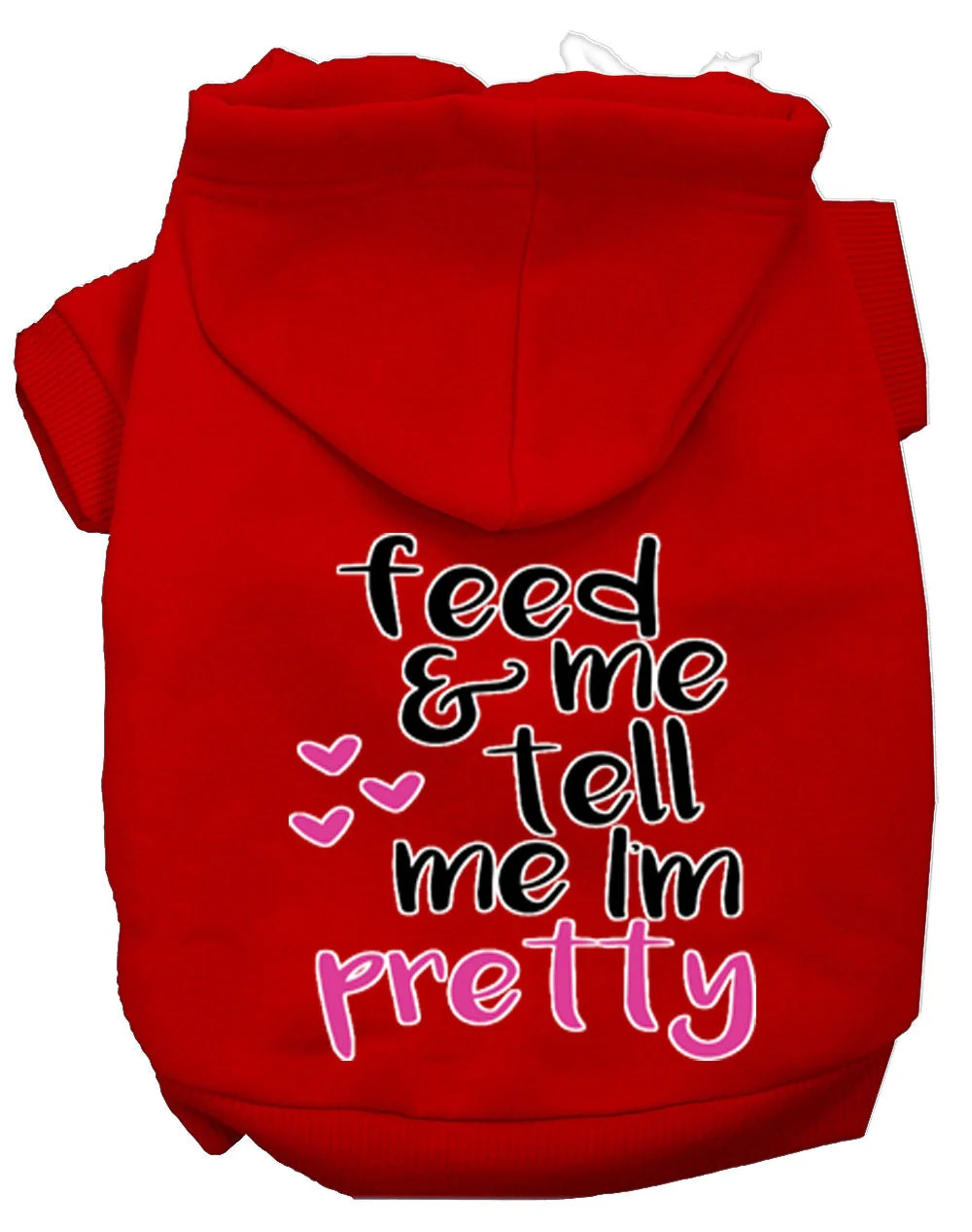 Pet Hoodie "Feed Me, & Tell Me I'm Pretty" - Image 8